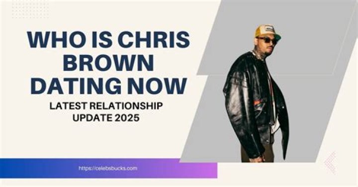 Chris Brown's Current Dating Status: An Exclusive Insight