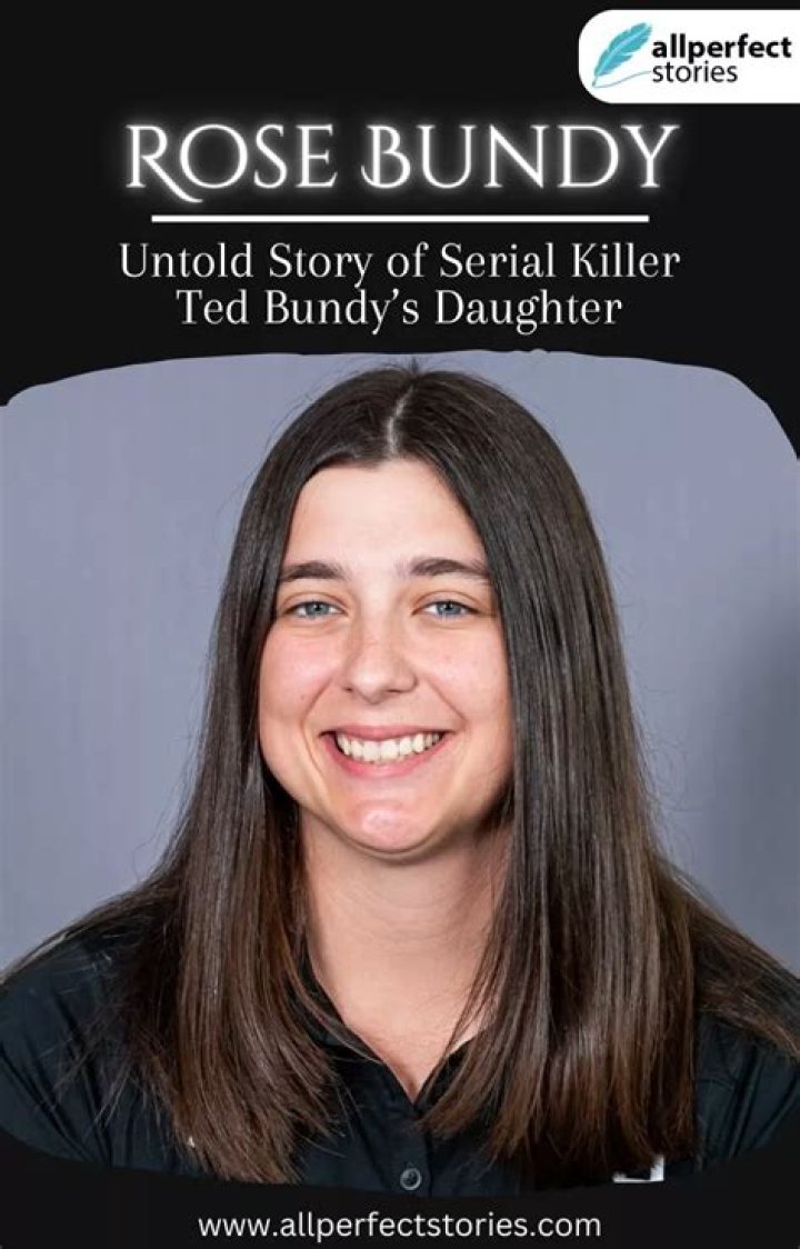 Ted Bundy’s Daughter Rose: Unraveling The Mystery Of A Notorious Legacy