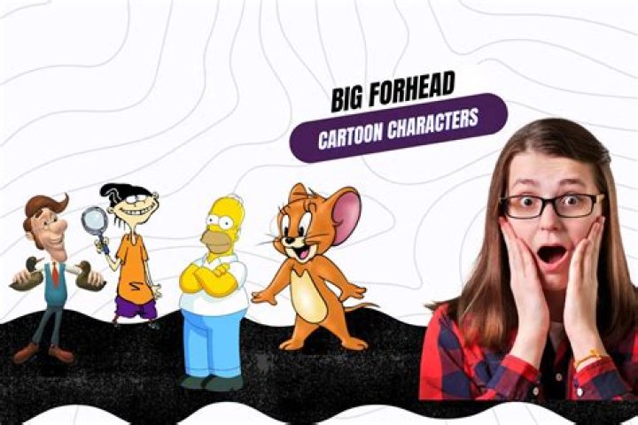 Unforgettable Characters With Huge Foreheads: A Unique Trait In Animation And Beyond