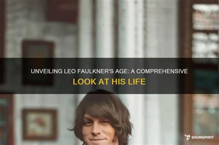 Unraveling The Life And Legacy Of Leo Faulkner