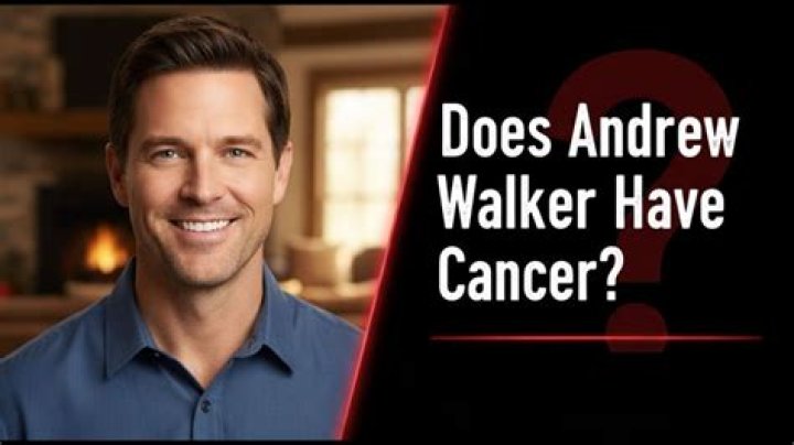 Unraveling The Truth: Does Andrew Walker Have Cancer?